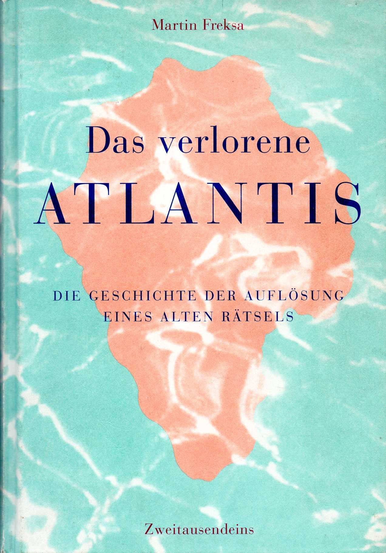 Das verlorene Atlantis: Die Geschichte der Auflösung eines alten Rätsels Books