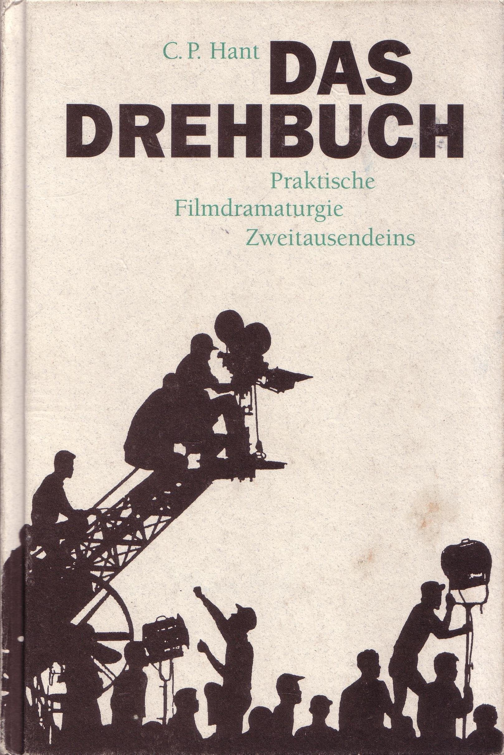 Das Drehbuch: Praktische Filmdramaturgie Film, Art & Culture