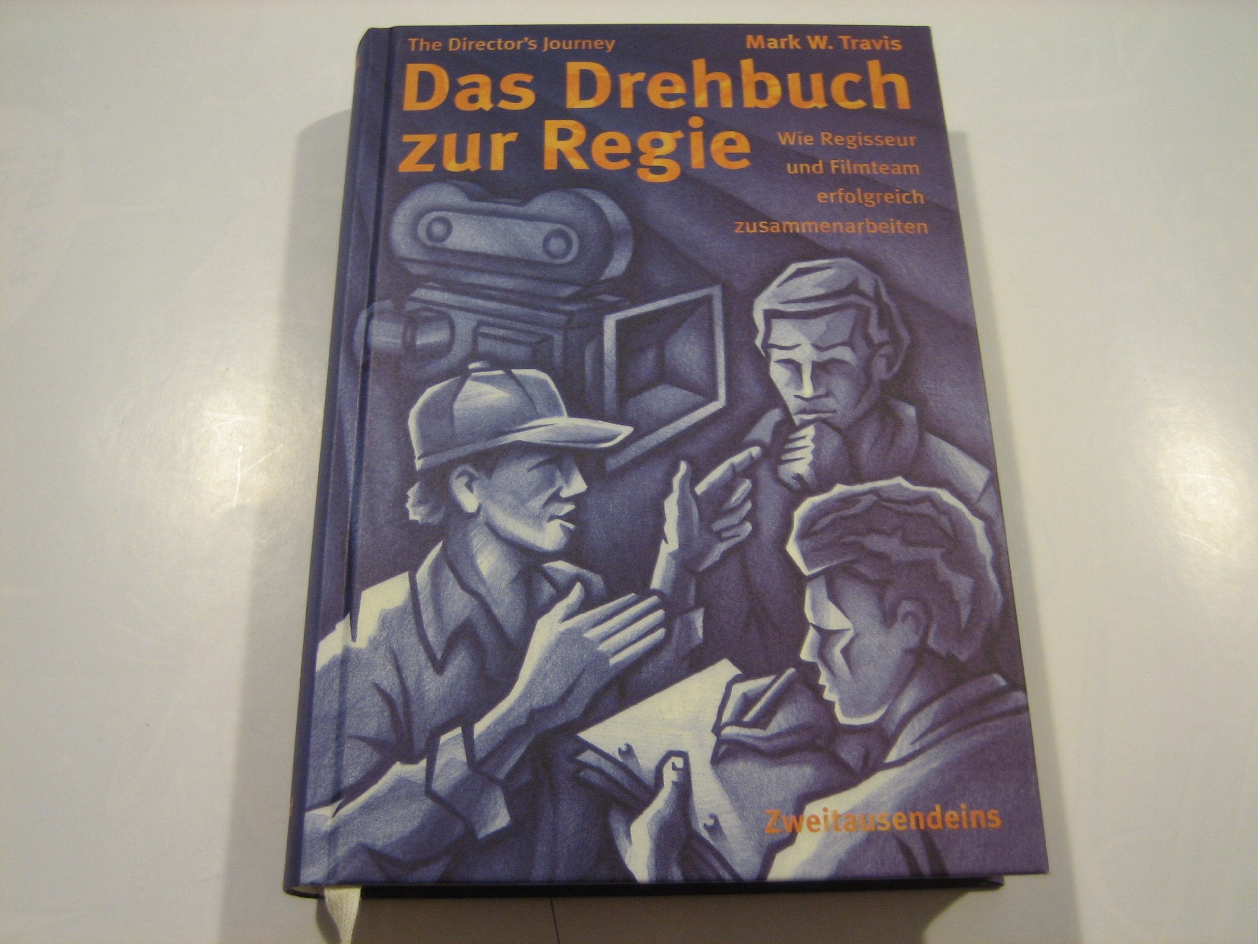 Das Drehbuch zur Regie: Wie Regisseur und Filmteam erfolgreich zusammenarbeiten. The Director's Journey Film, Art & Culture