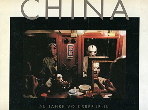 China: 50 Jahre Volksrepublik. Einblicke in eine unbekannte Welt Social Sciences