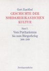 Geschichte der nordamerikanischen Kultur: Band 1: Vom Puritanismus bis zum Bürgerkrieg (1600-1860). Band 2: Vom Bürgerkrieg bis zum New Deal ... 3: Vom New Deal bis zur Gegenwart (1930-2002) Politics & History