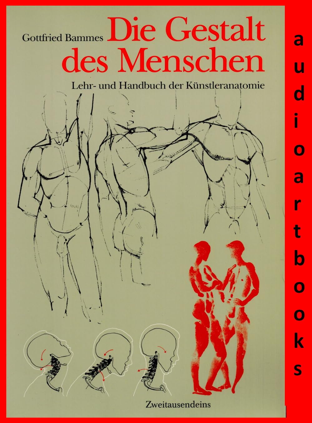 Die Gestalt des Menschen: Lehr- und Handbuch der Künstleranatomie Medicine