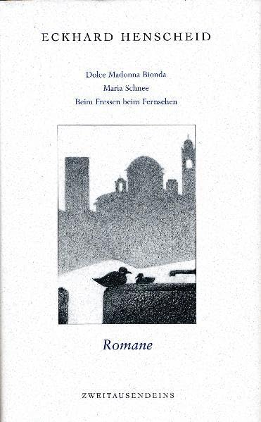 Gesammelte Werke in Einzelausgaben: Romane 3: Dolce Maria Bionda, Maria Schnee, Die Unverblühten, Dr. med. Erika Werner, Beim Fressen beim Fernsehen ... Kartoffel aus dem Maul: 3 (Livre en allemand) book