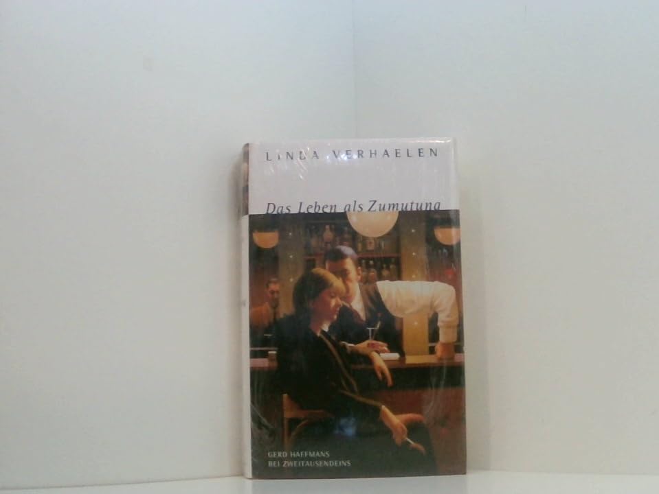 Das Leben als Zumutung: Roman (Gerd Haffmans bei Zweitausendeins) Contemporary literature