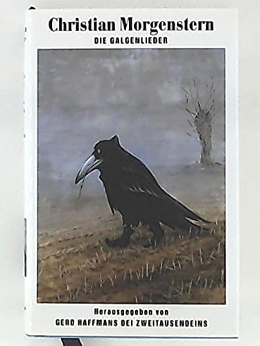 Die Galgenlieder: Galgenlieder, Palmström, Palma Kunkel, Der Gingganz, Vier Legendchen, Zeitgedichte (Gerd Haffmans bei Zweitausendeins) Poetry