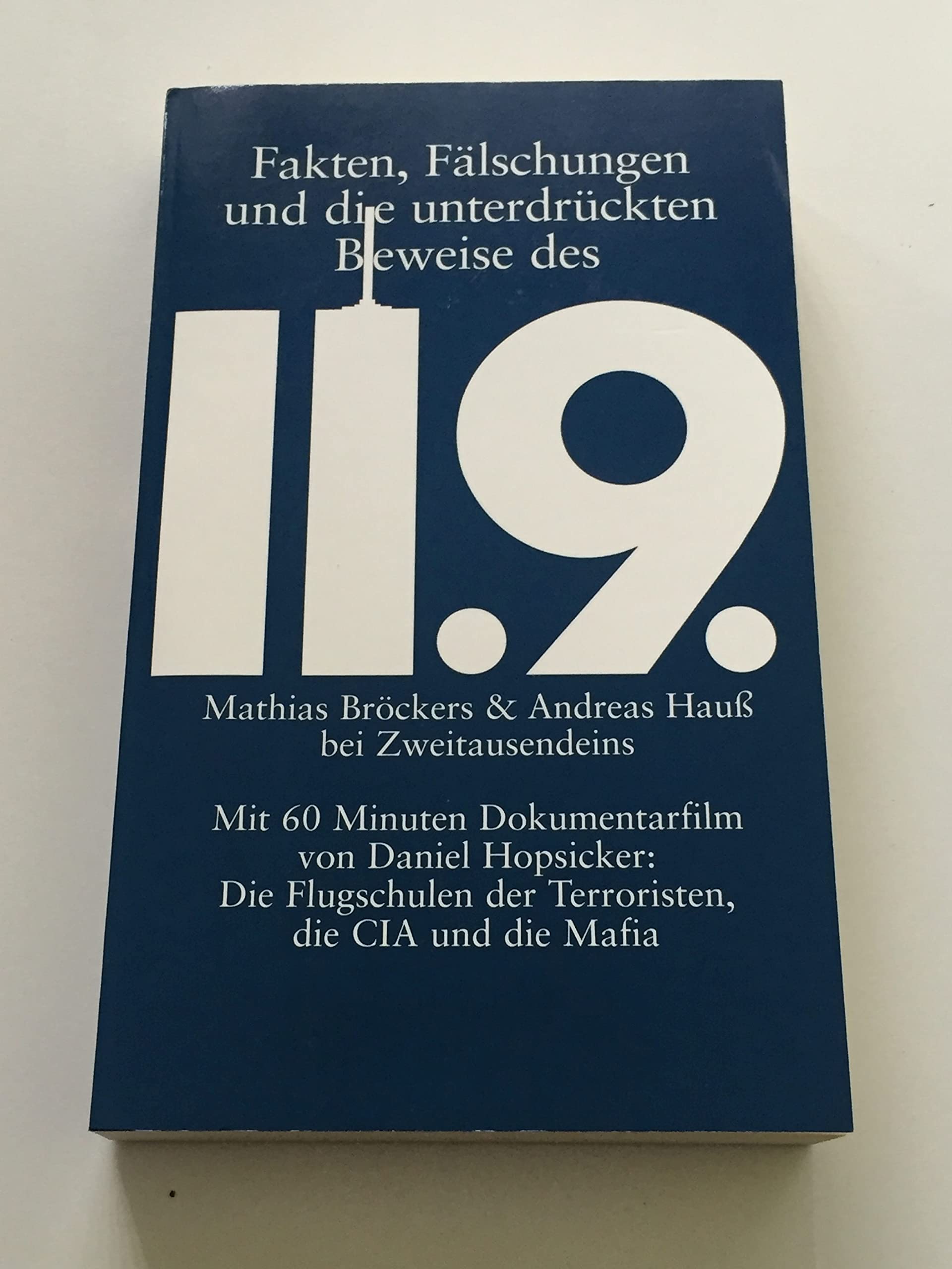 Fakten, Fälschungen und die unterdrückten Beweise des 11.9., inkl. VCD Politics & History