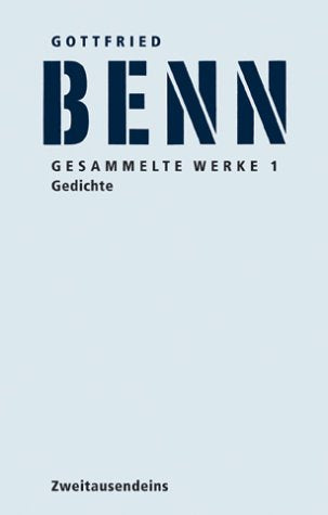 Gesammelte Werke in drei Bänden. 1. Bd.: Gedichte 2. Bd.: Essays u. Aufsätze / Reden u. Vorträge / Prosa / Stücke aus dem Nachlaß / Szenen 3. Bd. Autobiographische Schriften/ Nachträge Poetry