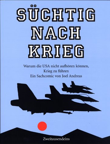 Süchtig nach Krieg. Warum die USA nicht aufhören können, Krieg zu führen. Ein Sachcomic Manga
