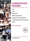 Filmgeschichte weltweit: Das Jahrhundert des Kinos: USA, Asien, Westeuropa, Mittel- und Osteuropa, Russland, Indien, Lateinamerika, Skandinavien, Australien, Neuseeland, Italien Movies