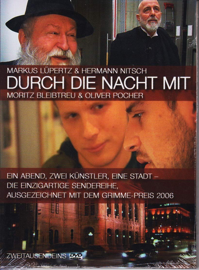 Durch die Nacht mit…: Teil 3: Markus Lüpertz & Herrmann Nitsch /Moritz Bleibtreu & Oliver Pocher Films