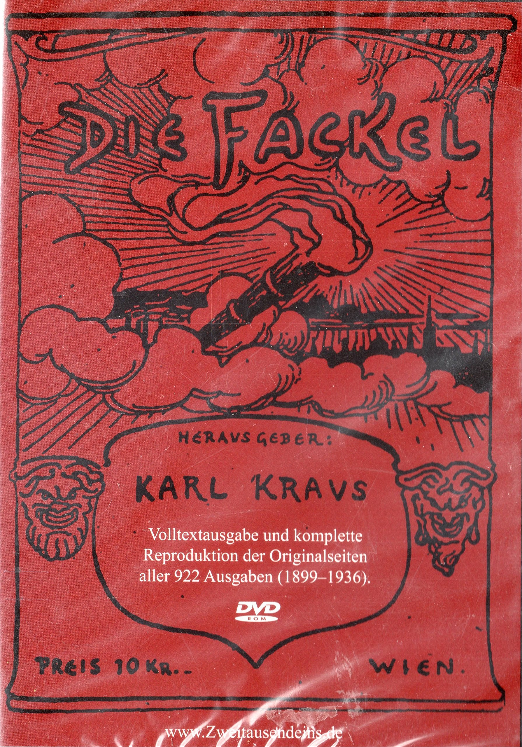 Die Fackel: Volltextausgabe und komplette Reproduktion der Originalseiten aller 922 Ausgaben (1899-1936) Classics