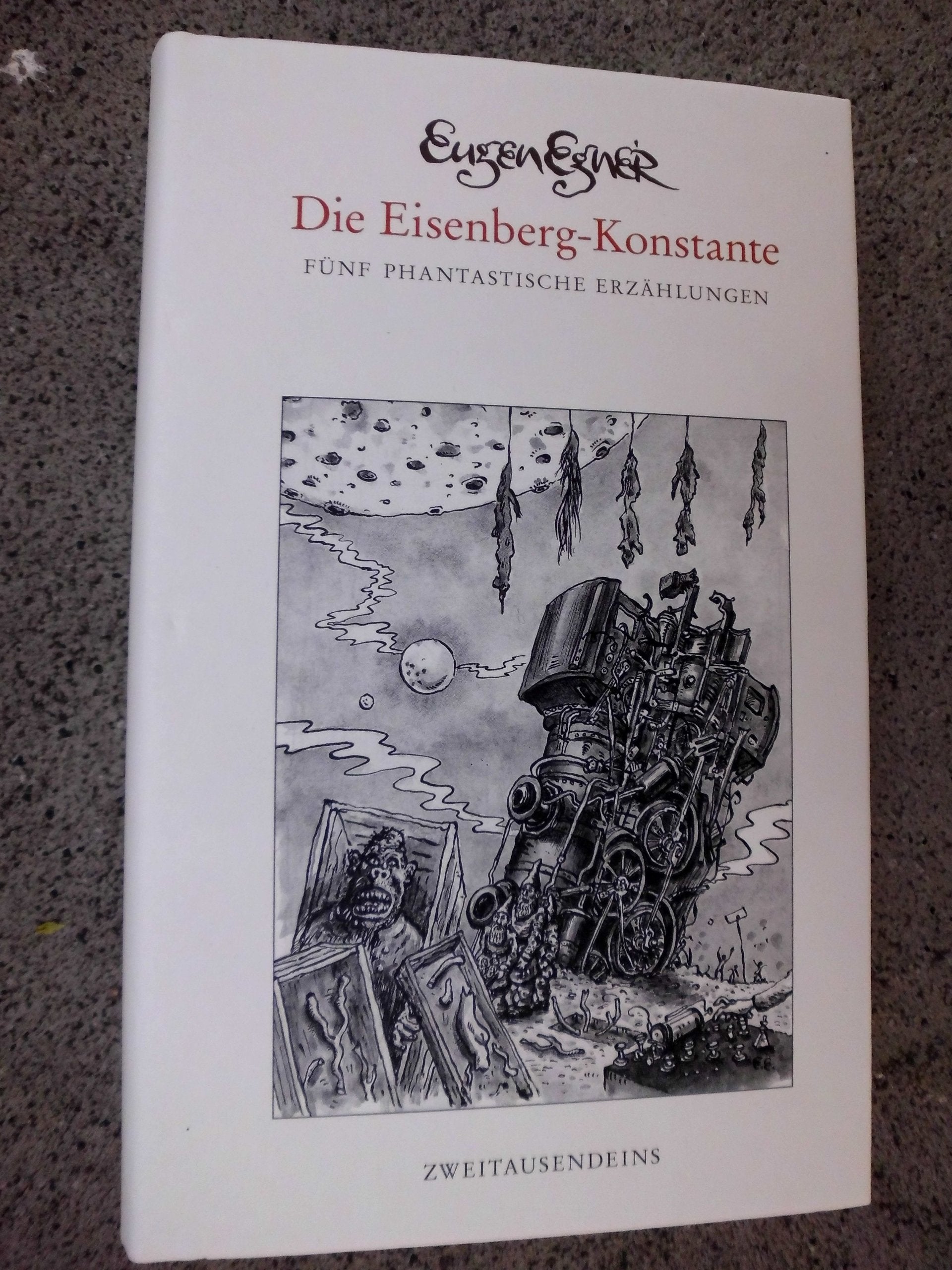 Die Eisenberg-Konstante: Fünf phantastische Erzählungen Contemporary literature