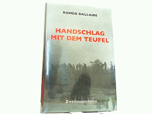 Handschlag mit dem Teufel: Die Mitschuld der Weltgemeinschaft am Völkermord in Ruanda Memories