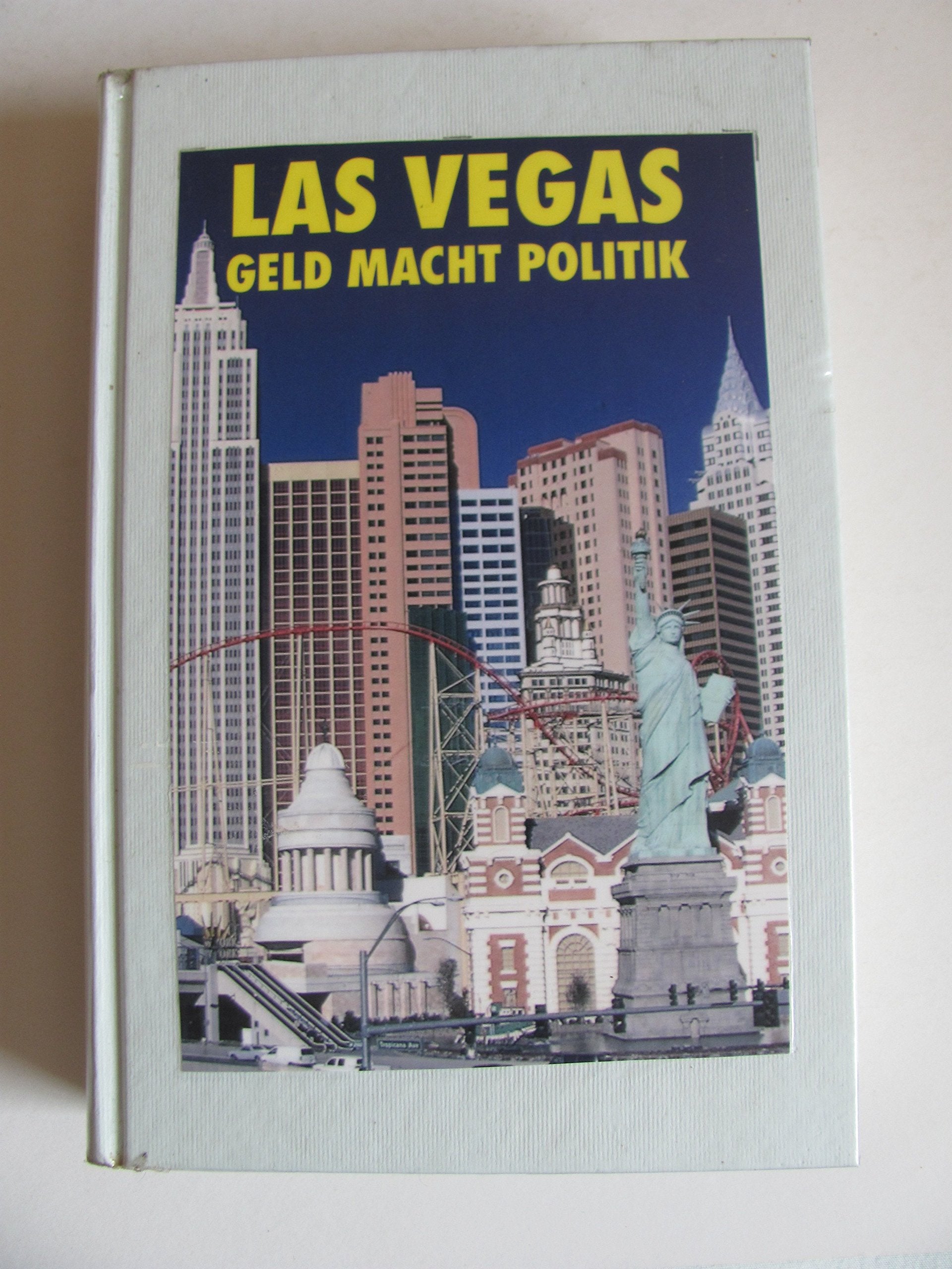 Las Vegas: Geld. Macht. Politik Politics & History