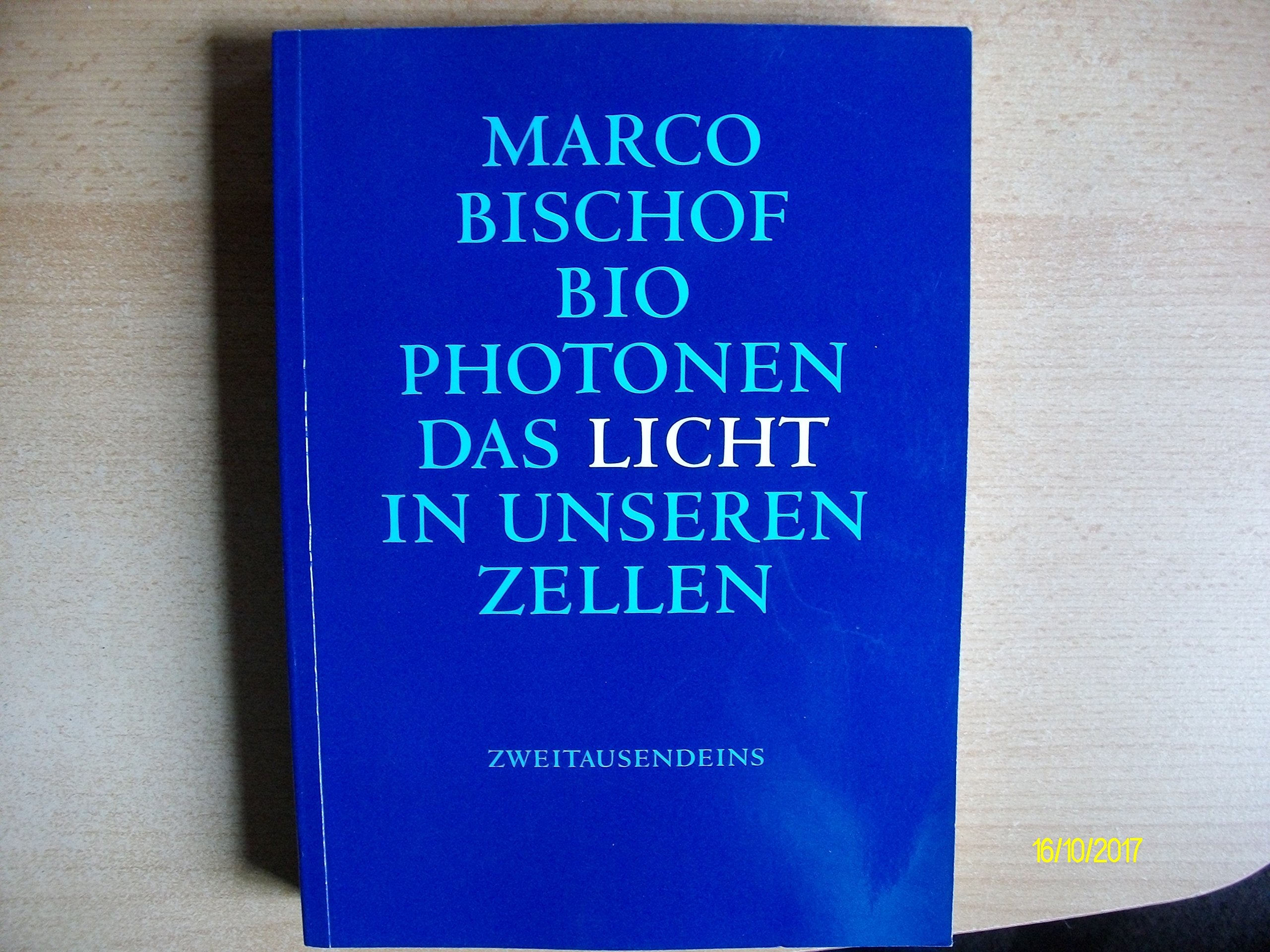Biophotonen: Das Licht in unseren Zellen Natural Sciences