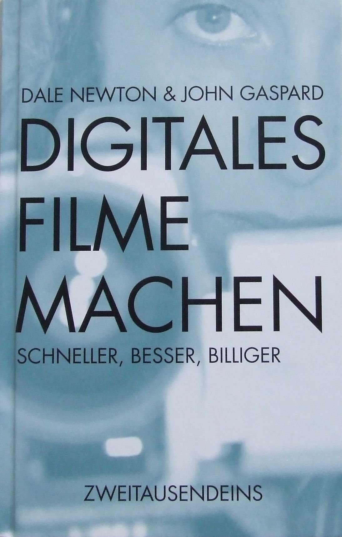 Digitales Filmemachen: Schneller, besser, billiger Film, Art & Culture