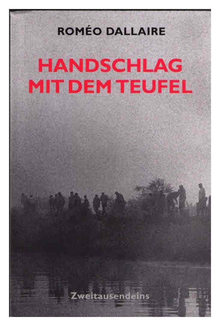 Handschlag mit dem Teufel: Die Mitschuld der Weltgemeinschaft am Völkermord in Ruanda Politics & History