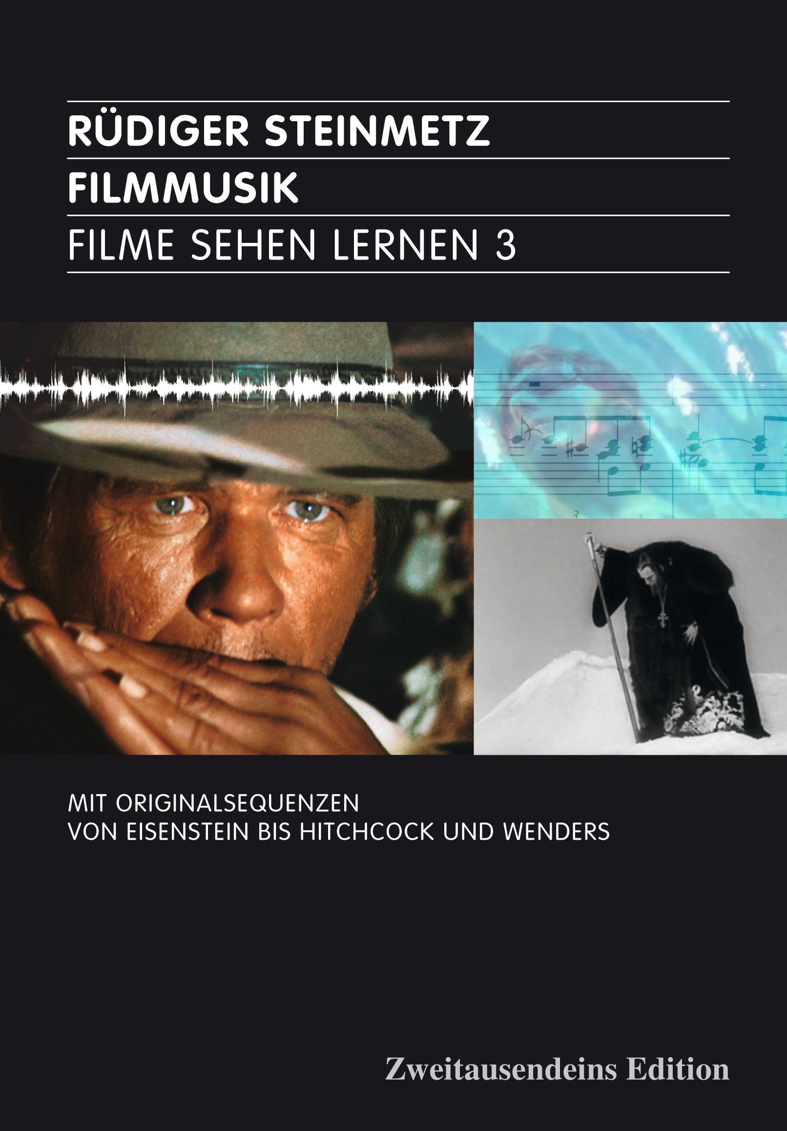 Filmmusik: Filme sehen lernen 3. Mit Originalsequenzen von Eisenstein bis Hitchcock und Wenders. Movies