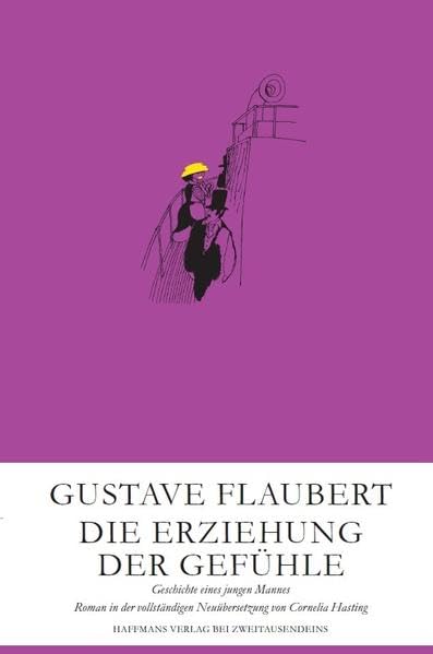 Die Erziehung der Gefühle: Geschichte eines jungen Mannes Classics