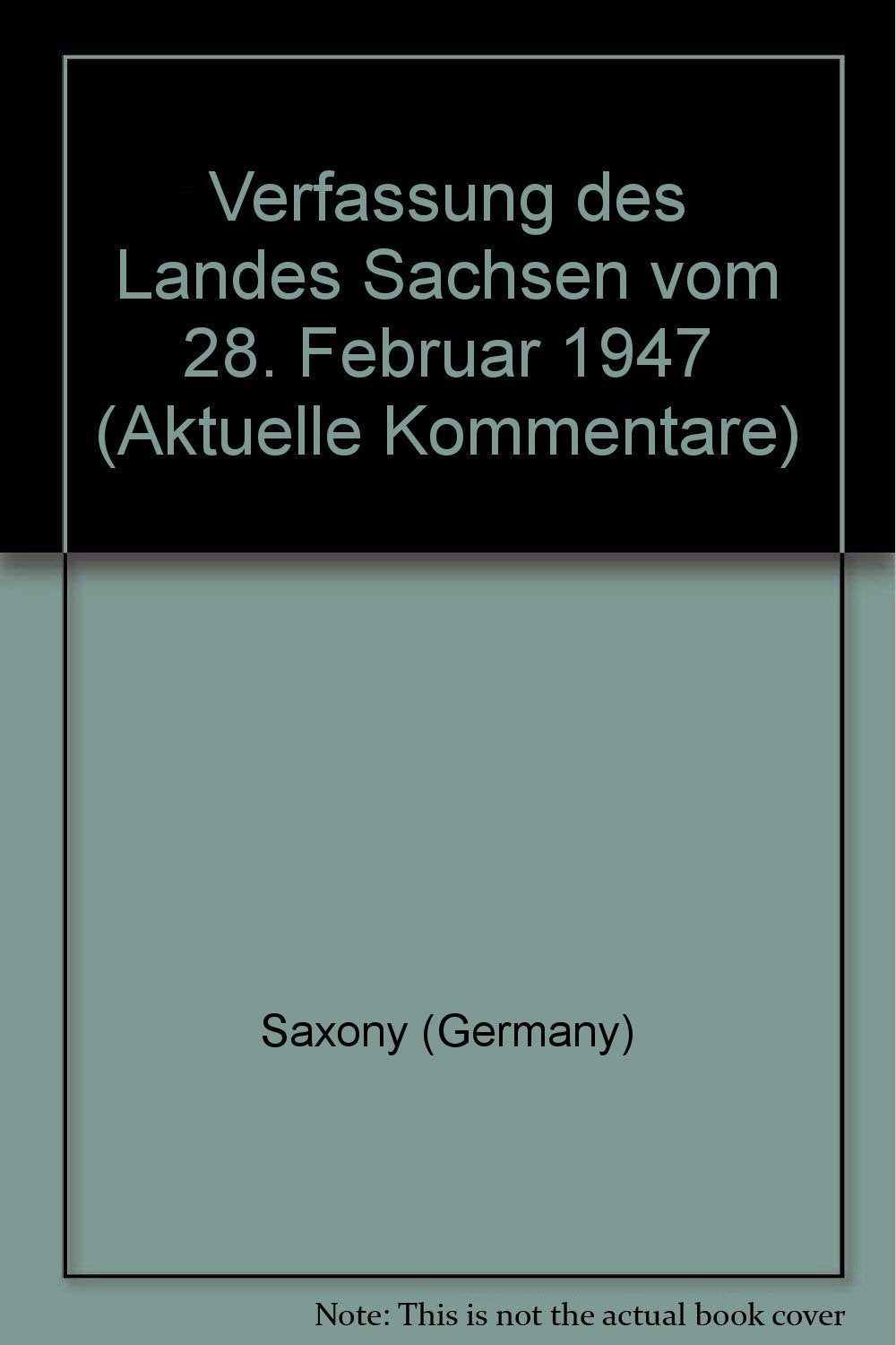 Land Sachsen. Verfassung von 1947. Aktuelle Kommentare Books