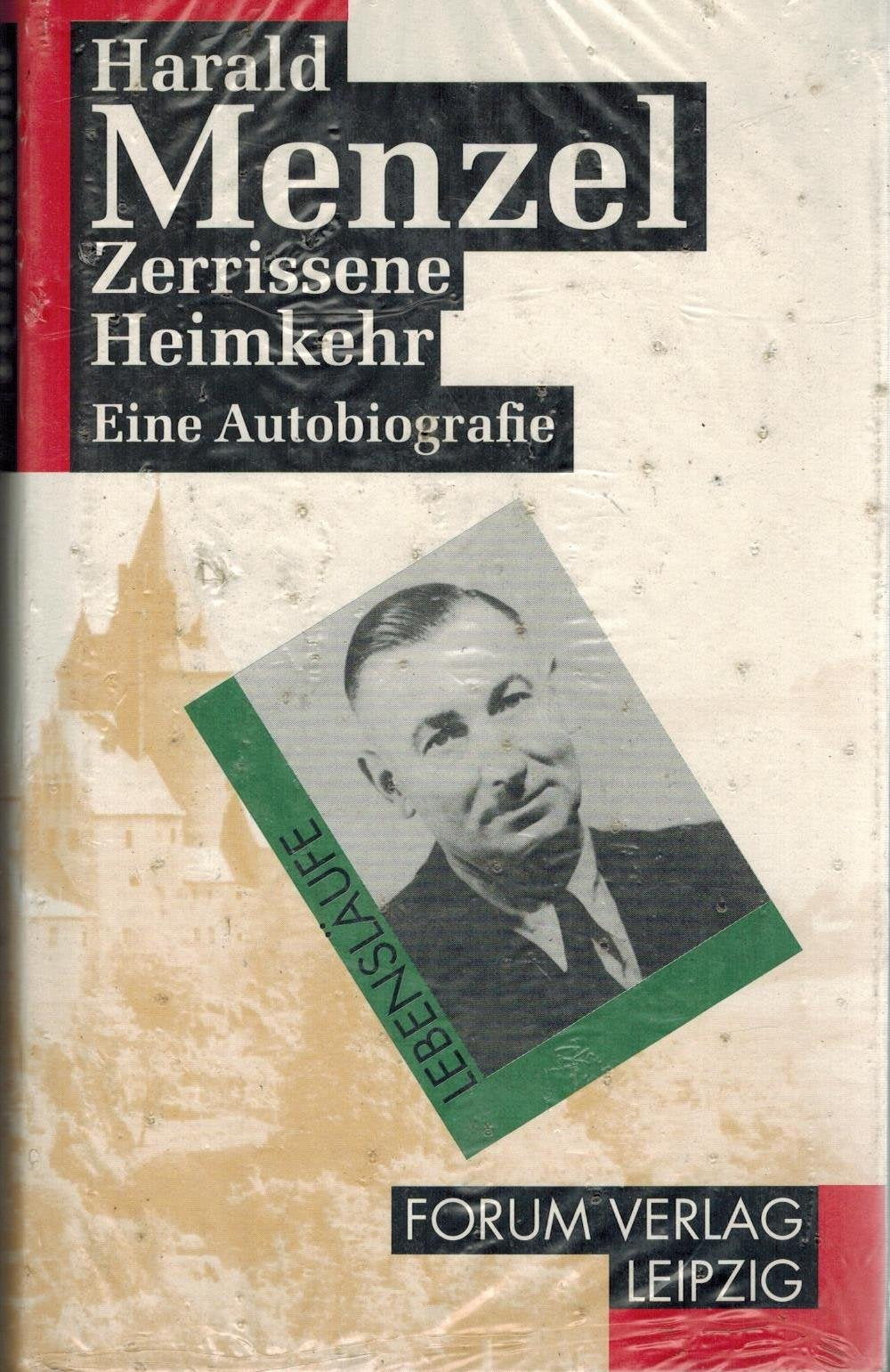 Zerrissene Heimkehr. Eine Autobiografie Memories