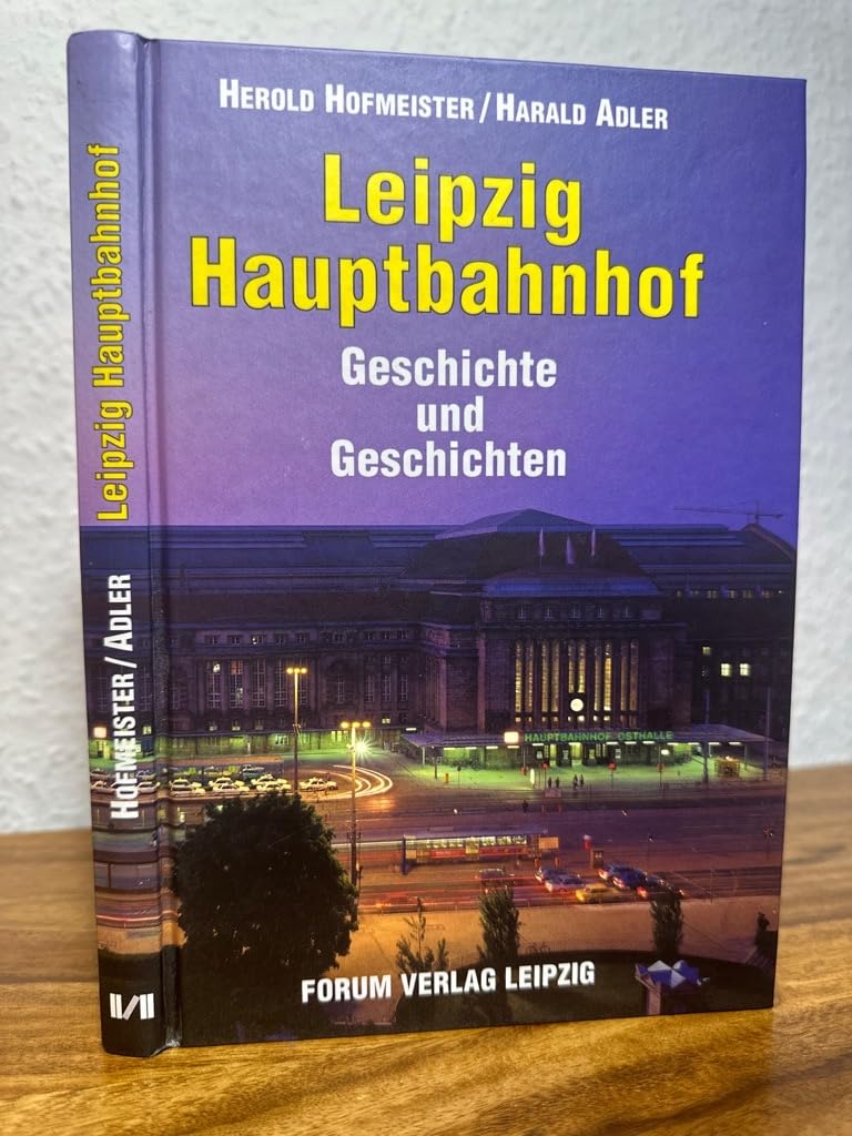 Leipziger Hauptbahnhof. Geschichte und Geschichten Business & Technology