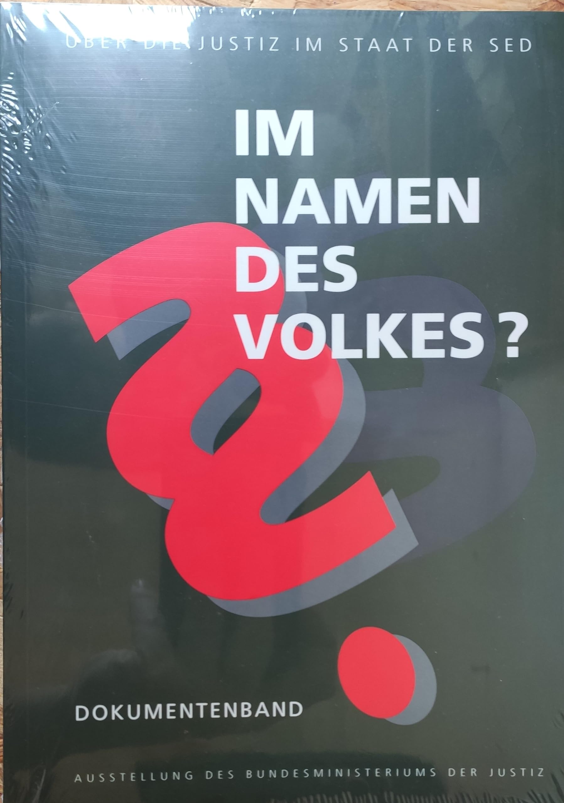 Im Namen des Volkes? Über die Justiz im Staat der SED Politics & History
