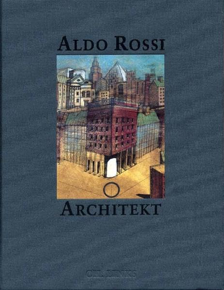 Aldo Rossi - Architekt Architecture