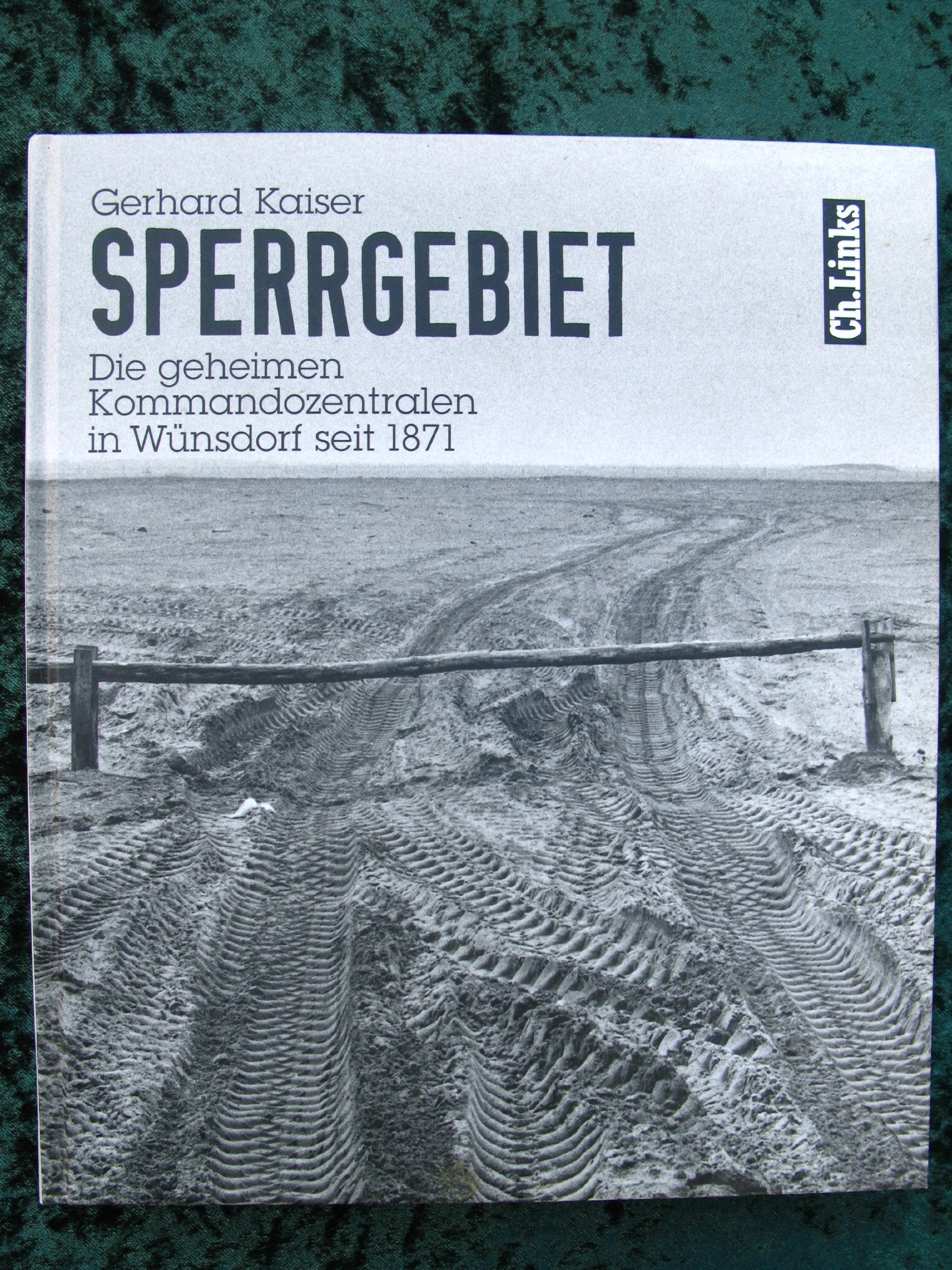 Sperrgebiet: Die geheimen Kommandozentralen in Wünsdorf seit 1871 Books