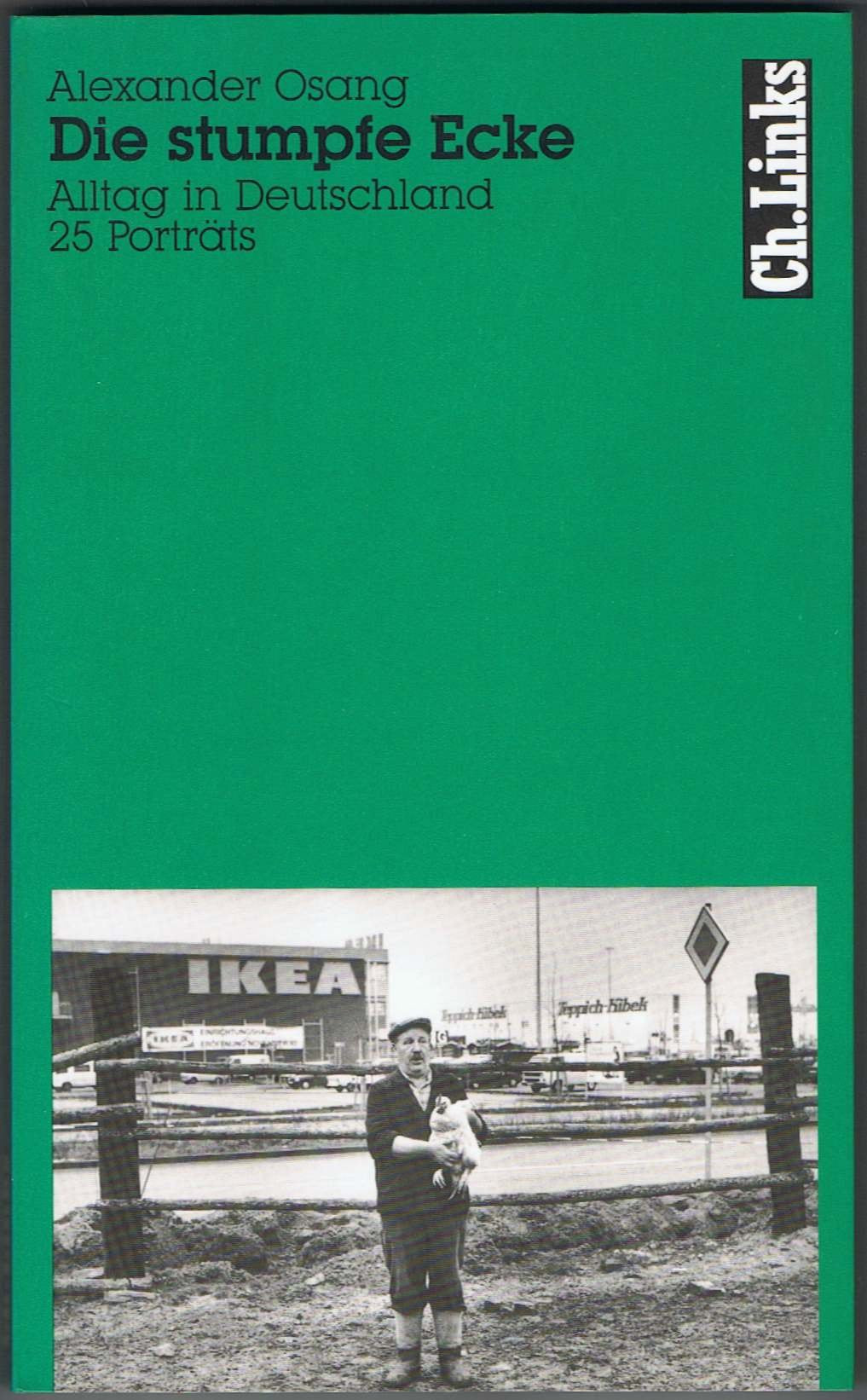 Die stumpfe Ecke - Alltag in Deutschland. 25 Porträts Politics & Society