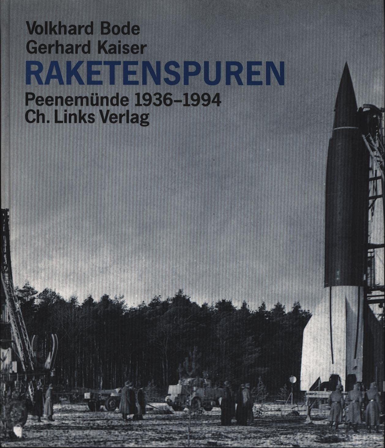 Raketenspuren: Peenemünde 1936-1994 German history