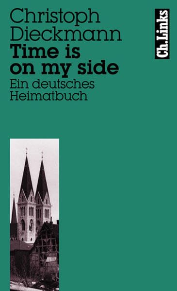 Time is on my side: ein deutsches Heimatbuch book