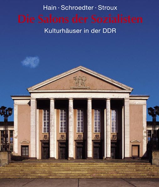 Die Salons der Sozialisten: Kulturhäuser in der DDR Architecture