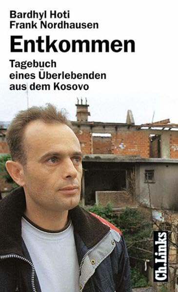 Entkommen: Tagebuch eines Überlebenden aus dem Kosovo Memories