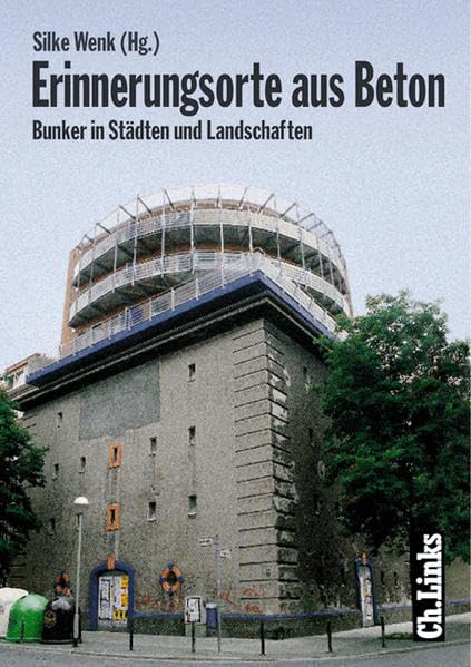 Erinnerungsorte aus Beton. Bunker in Städten und Landschaften Business & Technology