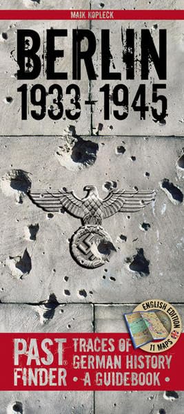 Berlin 1933–1945 (Englisch): Traces of German History – A Guidebook (Pastfinder) Leisure, Home & Garden