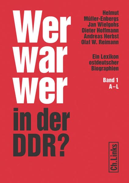 Wer war wer in der DDR?: Ein Lexikon ostdeutscher Biographien (Forschungen zur DDR-Gesellschaft) Politics & Society