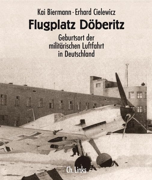 Flugplatz Döberitz. Geburtsort der militärischen Luftfahrt in Deutschland book