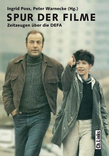 Spur der Filme: Zeitzeugen über die DEFA Film, Art & Culture
