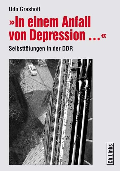 "In einem Anfall von Depression ...": Selbsttötungen in der DDR (Forschungen zur DDR-Gesellschaft) General education