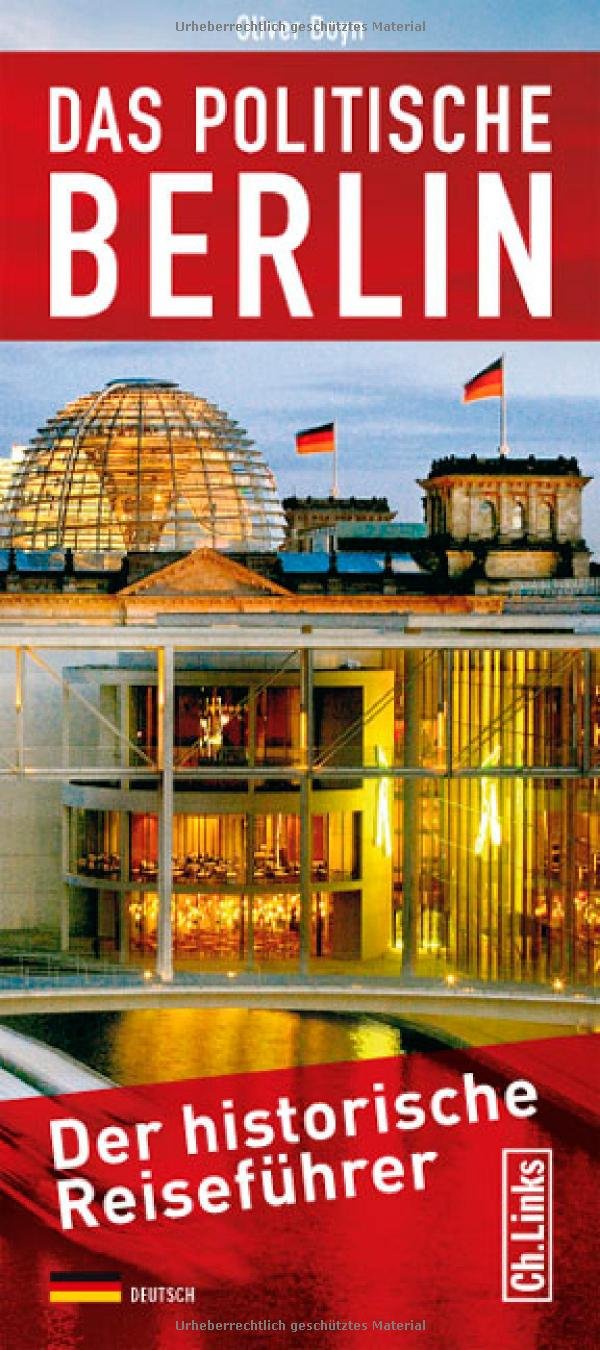 Das politische Berlin: Der historische Reiseführer book