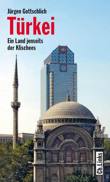 Türkei: Ein Land jenseits der Klischees Social Sciences