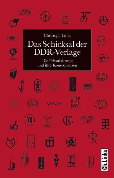 Das Schicksal der DDR-Verlage: Die Privatisierung und ihre Konsequenzen Law