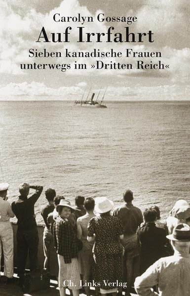 Auf Irrfahrt. Sieben kanadische Frauen unterwegs im «Dritten Reich» German history