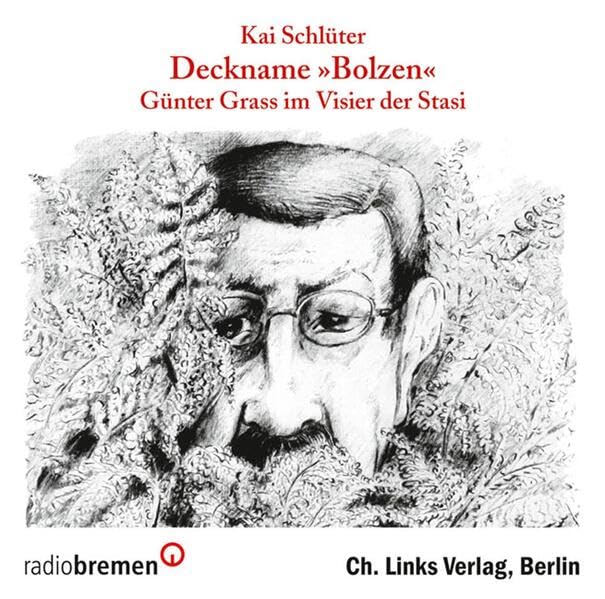 Deckname »Bolzen«: Günter Grass im Visier der Stasi Social Sciences