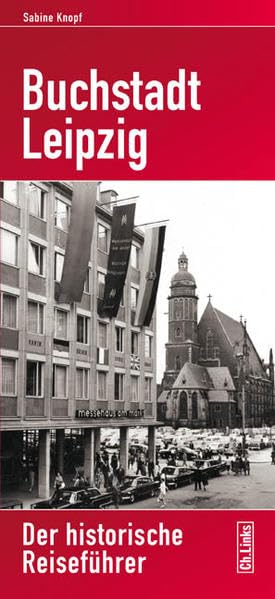 Buchstadt Leipzig: Der historische Reiseführer Law