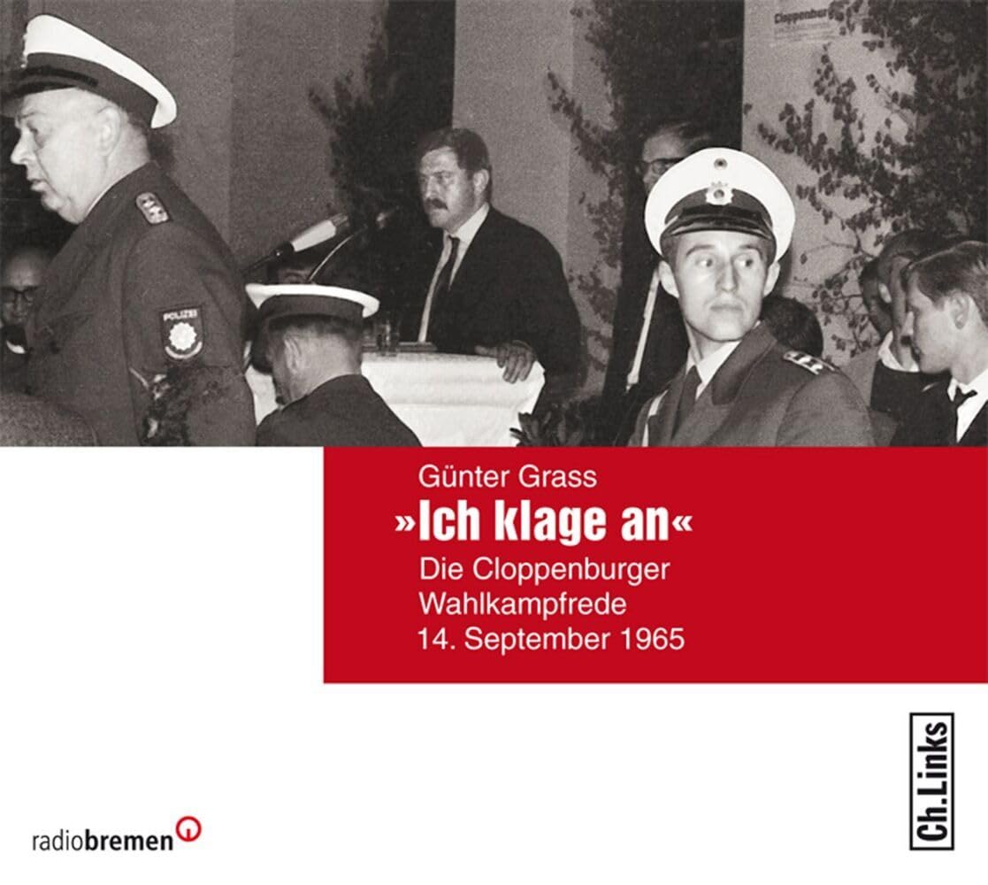 Günter Grass: »Ich klage an«: Die Cloppenburger Wahlkampfrede 14. September 1965 German history