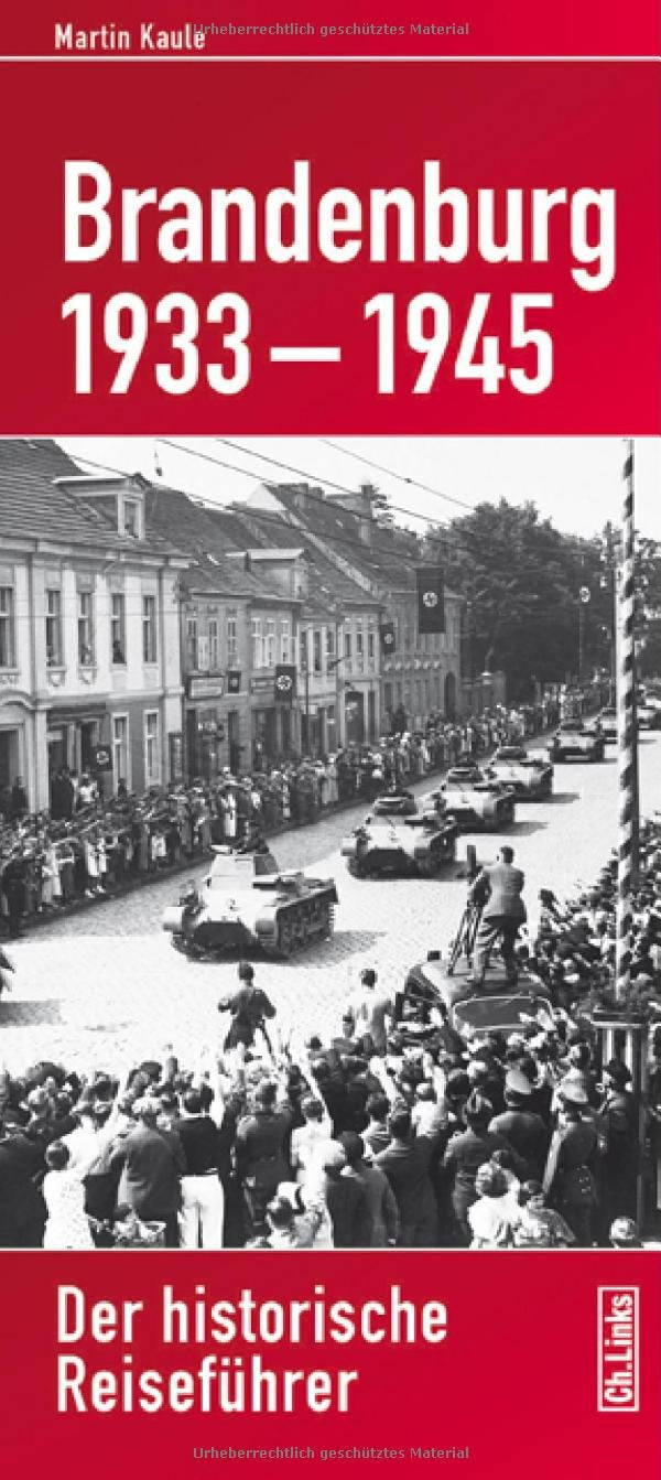 Brandenburg 1933-1945: Der historische Reiseführer Leisure, Home & Garden