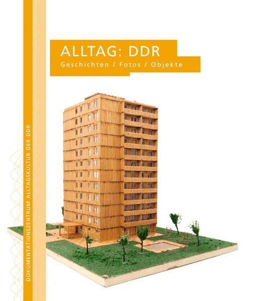 Alltag: DDR Film, Art & Culture