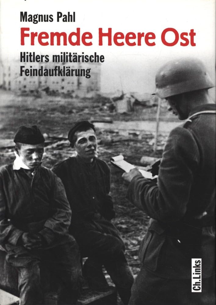 Fremde Heere Ost: Hitlers militärische Feindaufklärung Social Sciences